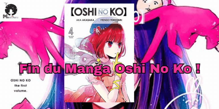 La fin pour le manga Oshi No Ko !