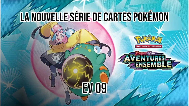 La nouvelle série de cartes Pokémon EV09 !