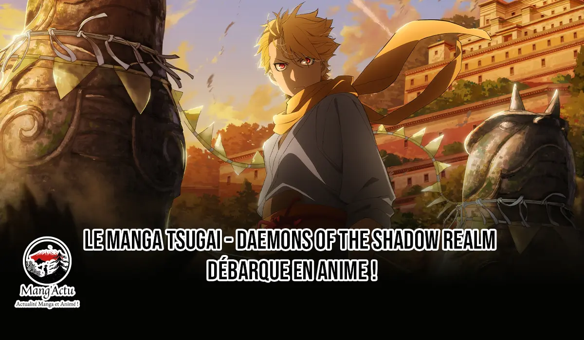 Le manga Tsugai - Daemons of the Shadow Realm de Hiromu Arakawa va être adapté en anime ! 1 Tsugai anime